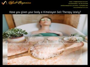 Have you given your body a Himalayan Salt Therapy lately?